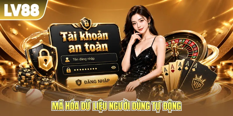 Mã hóa dữ liệu người dùng tự động